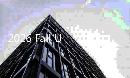 2026 Fall UCAS开放注册啦！这些关键点你都“拿捏”了吗？ 那么申请成功率也会大大提升